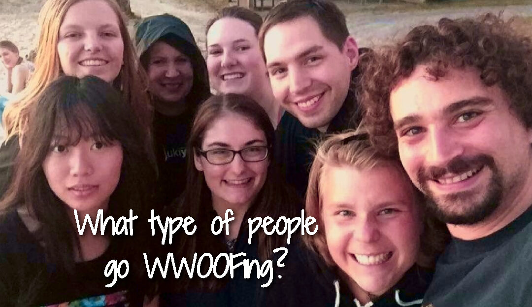 What type of people go WWOOFing?